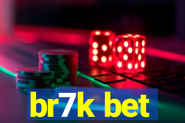 br7k bet